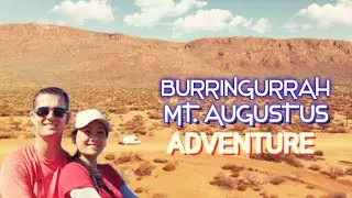 MOUNT AUGUSTUS - BURRINGURRAH - CAMERSAN ADVENTURE