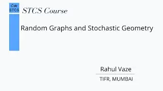 [CSS.422.1]  Random Graphs and Stochastic Geometry - Lecture 16