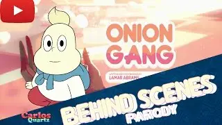 Behind Scenes Universe | Onion Gang