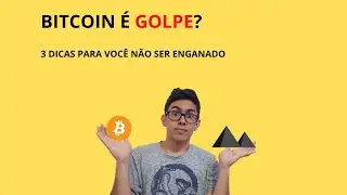 BITCOIN &Eacute; GOLPE? Entenda como diferenciar e dicas para n&atilde;o ser enganado.