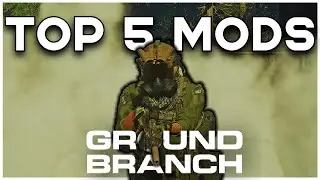 Ground Branch Mods You Can't Play Without!