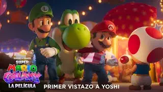 Super Mario Galaxy: La Película | Primer vistazo a Yoshi