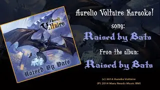 Raised by Bats - Aurelio Voltaire Karaoke (ENGLISH)