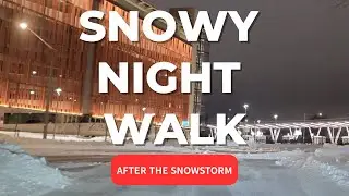 Snowy Night Walk After the Snowstorm | Quiet Winter Walk