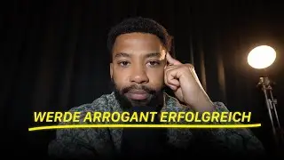 This is how you will become unstoppable success... (become arrogant)