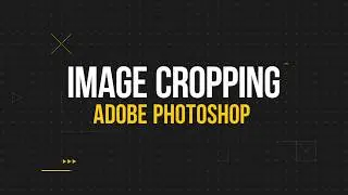 Adobe Photoshop CC Image Cropping tutorial - Graphic Design Course