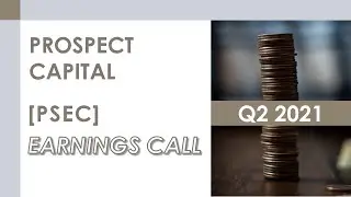 [PSEC stock] Prospect Capital Q2 2021 Earnings Call (2/10/21)
