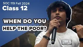 An Everyday Moral Crisis | When Do We Help the Poor? | 24FA Class #12 Full Lecture