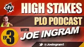 EP.3 High Stakes PLO Poker Podcast With Joeingram1