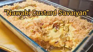 Nawabi Savaiyan Best Dessert For Eid n Dawat#Savaiya