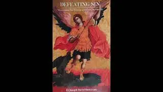On Confession - Excerpt from Defeating Sin by Father Joseph Huneycutt