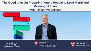 The Good Life: On Preparing Young People to Lead Moral and Meaningful Lives