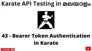 Bearer Token Authentication in Karate | REST API Testing Tutorials for Beginners | Malayalam | #43