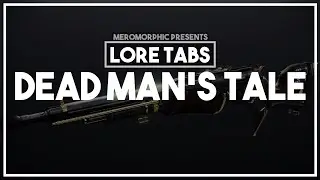 Destiny 2 - Dead Man's Tale | Lore Tabs