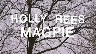 Holly Rees - Magpie (Official Music Video)