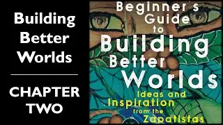 Building Better Worlds, Chapter 2: A World Where Many Worlds Fit | Book Discussion