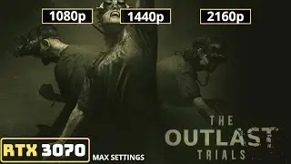 The Outlast Trials Closed Beta RTX 3070 Max Settings 1080p I 1440p I 2160p