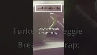 Healthy Turkey and Veggie Breakfast Wrap #shorts #food #healthy #recipe #breakfast