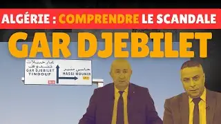 ALG&Eacute;RIE : TOUT SAVOIR &Agrave; PROPOS DU SCANDALE GARA DJEBILET