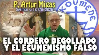 P. Artur Migas - Sermón del II Dom. Tiempo Ord. - 18 Enero 2026