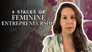 Personal Growth: 6 Stages of Feminine Entrepreneurship To Increase Feminine Energy