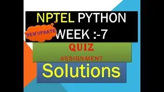 UPDATE || NPTEL python assignment solution week 7 || NPTEL quiz assignment week 7