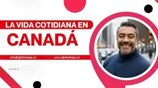 &iquest;C&oacute;mo es la vida en Canad&aacute;? 📱
