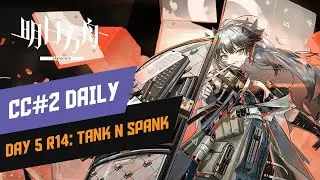 [CC#2] Day 5 Risk 14 Tank n Spank