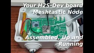 🔧 H2S-Dev Meshtastic Node Assembly 📡