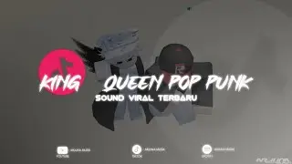 DJ KING & QUEEN POP PUNK STYLE MENGKANE TERBARU 2025