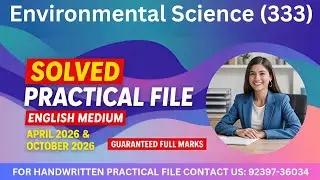 NIOS Class 12 Environmental Science(333) Practical File || NIOS Environmental Science Practical 2026