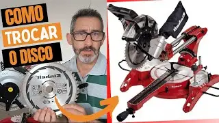 [DIY] Como Trocar o Disco da Serra de Esquadria Telescopia EINHELL TC-SM 2534 Dual