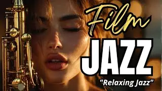 Jazz Film 2026 🎷 Relaxing Instrumental Music for Films & Chill.