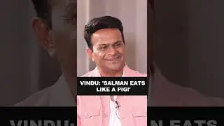 Vindu Dara Singh reveals how Salman Khan eats like a pig!