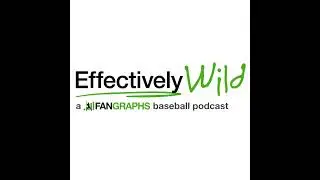 Effectively Wild Episode 2424: The Perfect Fits for Free Agents