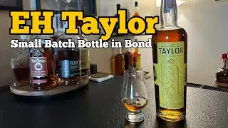 Bourbon Nation - EH TAYLOR Small Batch review