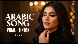 Lagu Arab Viral Tiktok || Full ARABIC SONG VIRAL TIKTOK TERBARU 2026