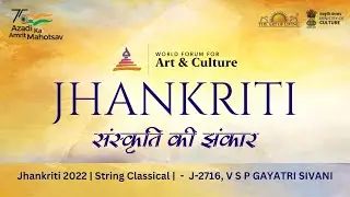 Jhankriti 2022 | String Classical |  V S P Gayatri Sivani J 2716