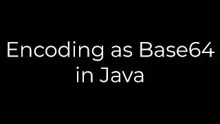 Java :Encoding as Base64 in Java(5solution)