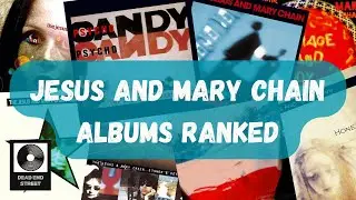 Jesus and Mary Chain Albums Ranked