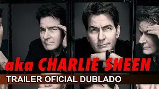 aka Charlie Sheen 2025 Trailer Oficial Dublado