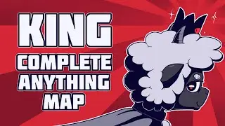 👑 KING | COMPLETE ANYTHING MAP 👑