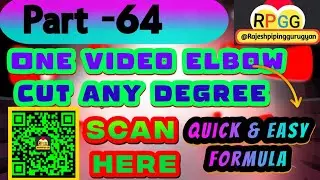 Part-64, about to elbow cut degree