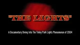 The Lights: A Documentary Diving Into The Tinley Park Lights Phenomenon of 2004