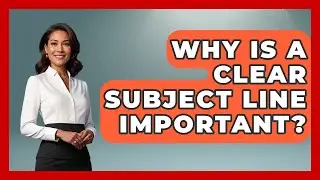 Why Is A Clear Subject Line Important? - Customer Support Coach