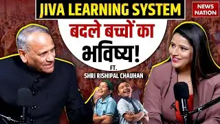 The Jiva Learning System: Shri Rishi Pal Chauhan Podcast | Social Transformation