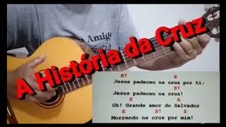 A Hist&oacute;ria da Cruz - 350 (Harpa Crist&atilde;) R&iacute;tmo de Valsa Simplificado 3 Acordes