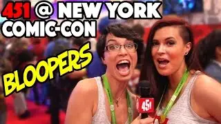 Bloopers: Pamela and Amelia Join 451 @ NYCC