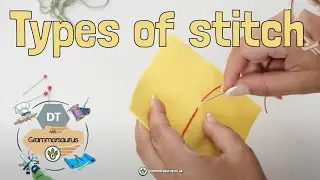 DT with Grammarsaurus (Textiles) - Types of stitch