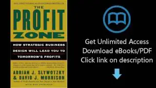 The Profit Zone: How Strategic Business Design Will Lead You to Tomorrow's Profits
